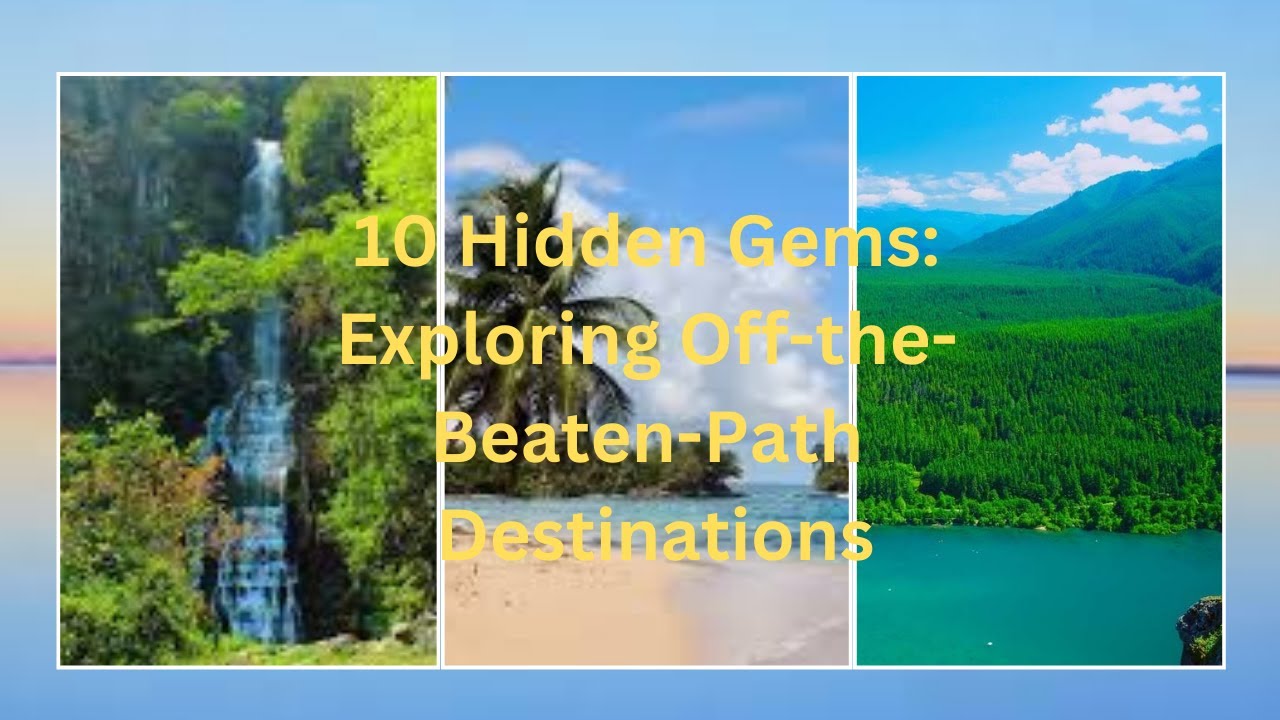 Exploring Hidden Gems