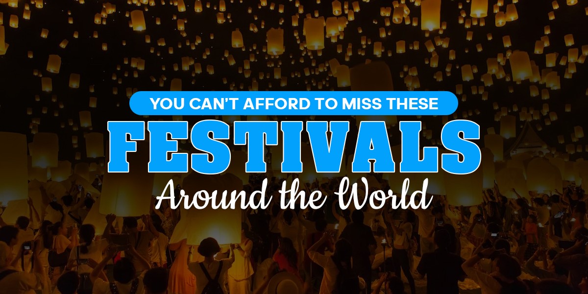 Cultural Festivals Around the World You Can't Miss