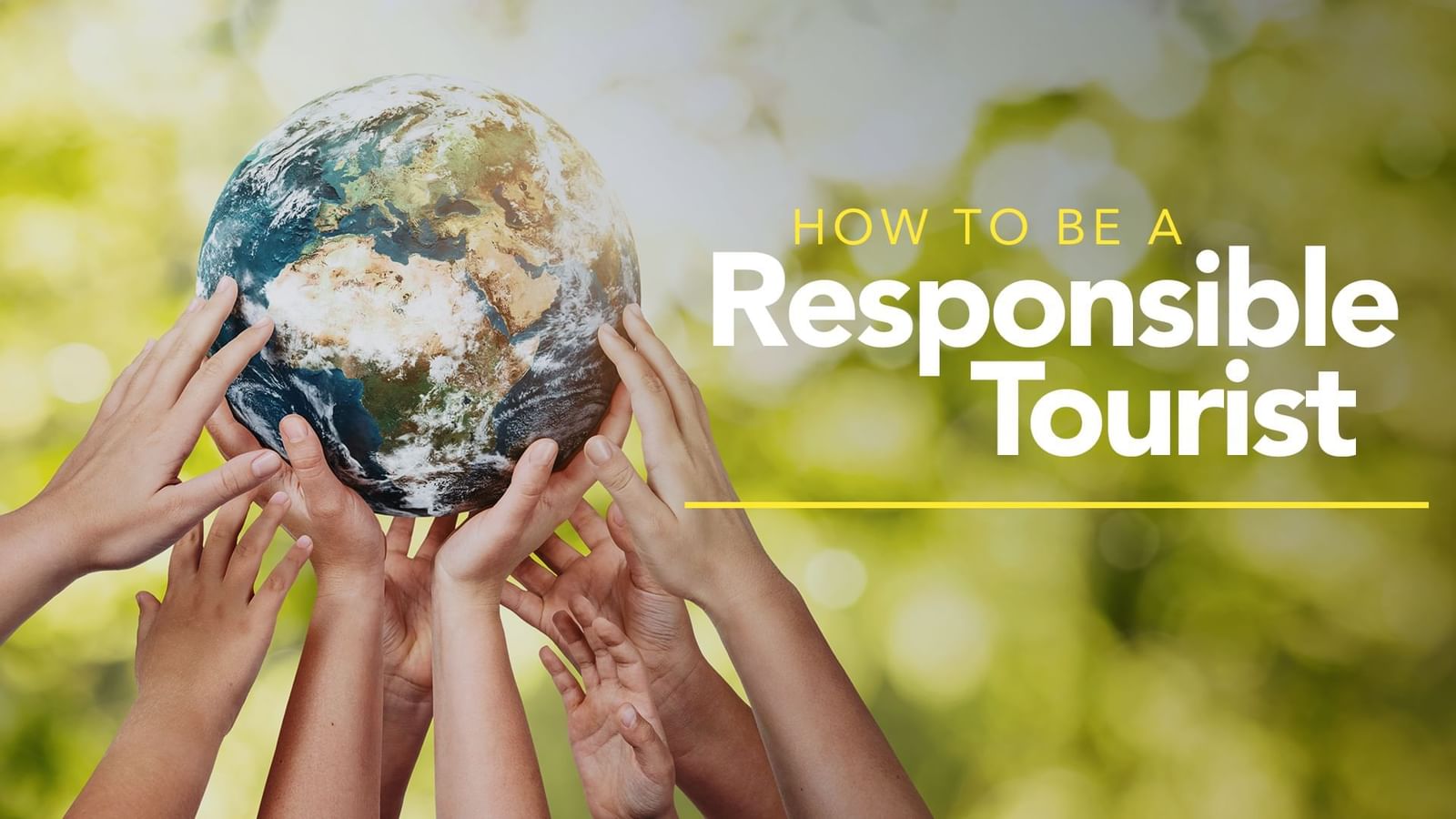 Eco-Friendly Travel: How to Be a Responsible Tourist